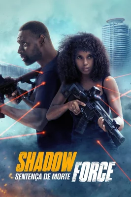 Shadow Force - Sentença de Morte watch online
