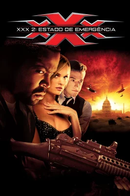 xXx 2 - Estado de Emergência – assistir online em HD