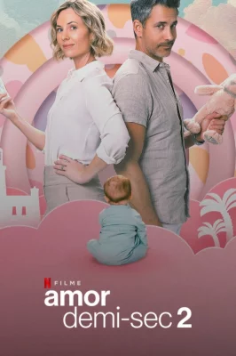 Amor Demi-Sec 2 – assistir online em HD
