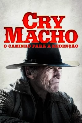 Cry Macho - O Caminho Para a – assistir online em HD